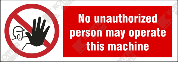 No Unauthorized Persons May Operate …