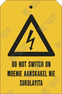 Do Not Switch On Moenie Aanskakel Nie