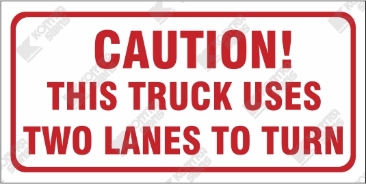 Caution This Truck Uses Two Lanes To Turn Reflective Vinyl
